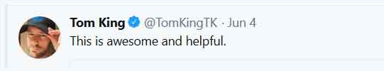 "This is awesome and helpful." -Tom King